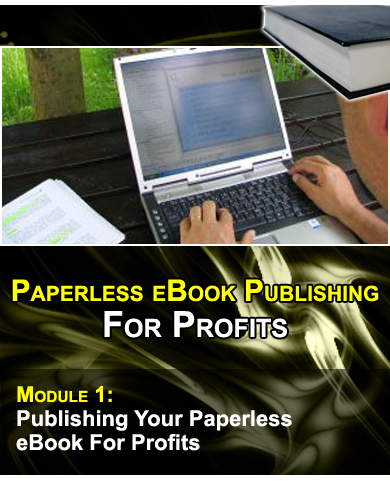 Paperless E Book Publishing For Profits